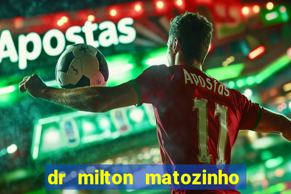 dr milton matozinho urologista santos